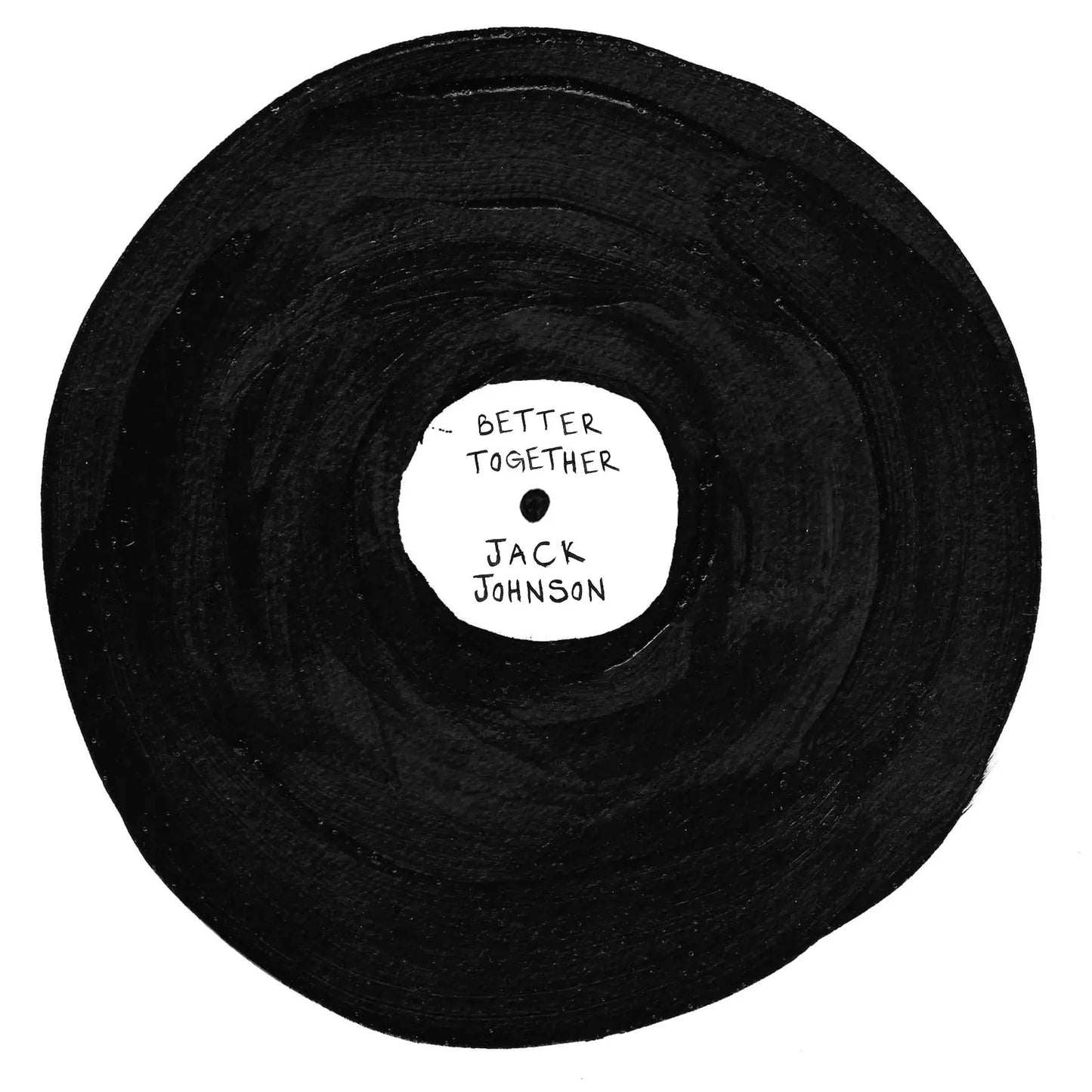 Better Together - Jack Johnson (Custom Vinyl Artwork)